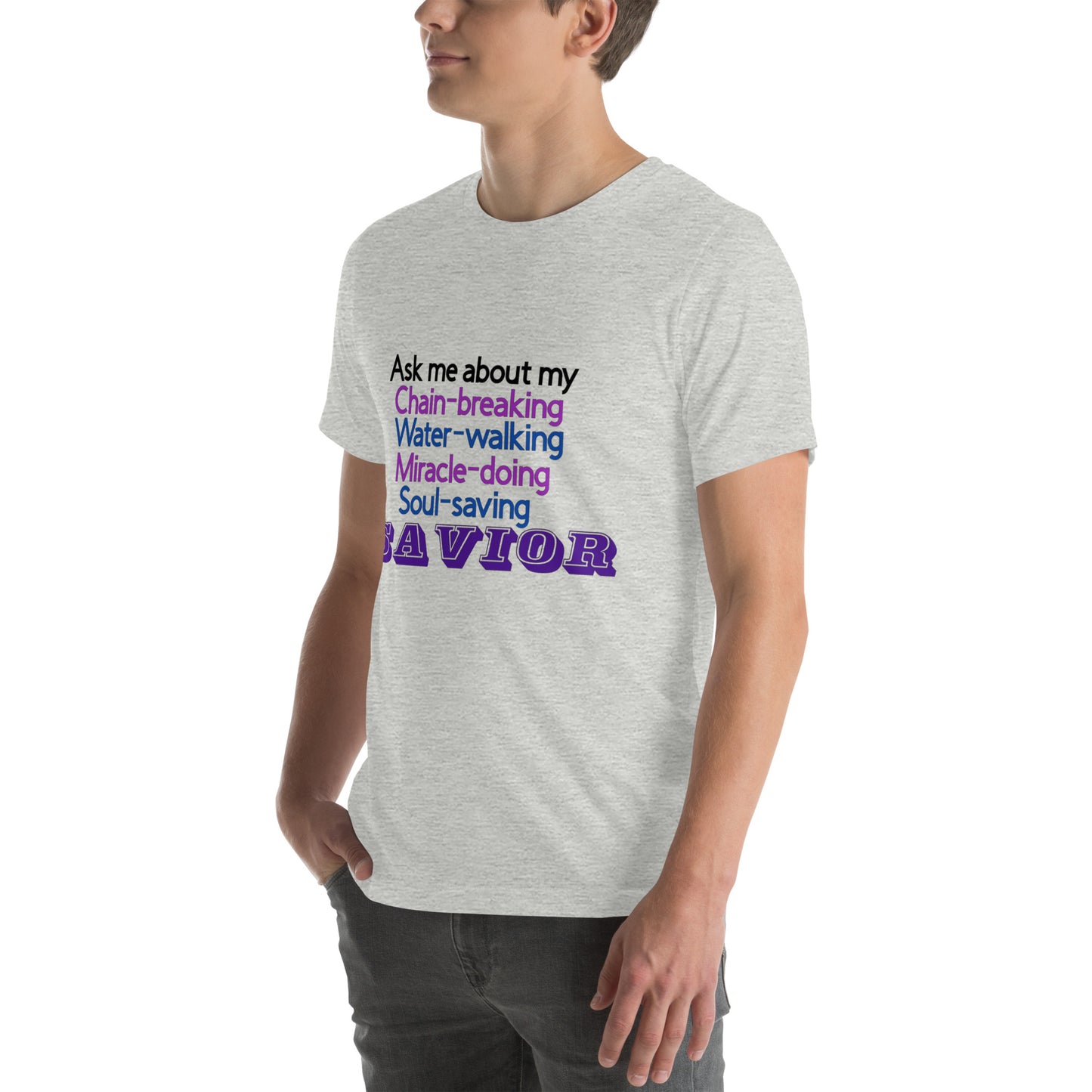 Ask Me About My Savior T-Shirt