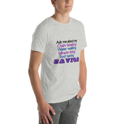 Ask Me About My Savior T-Shirt