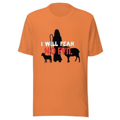 I Will Fear No Evil T-shirt