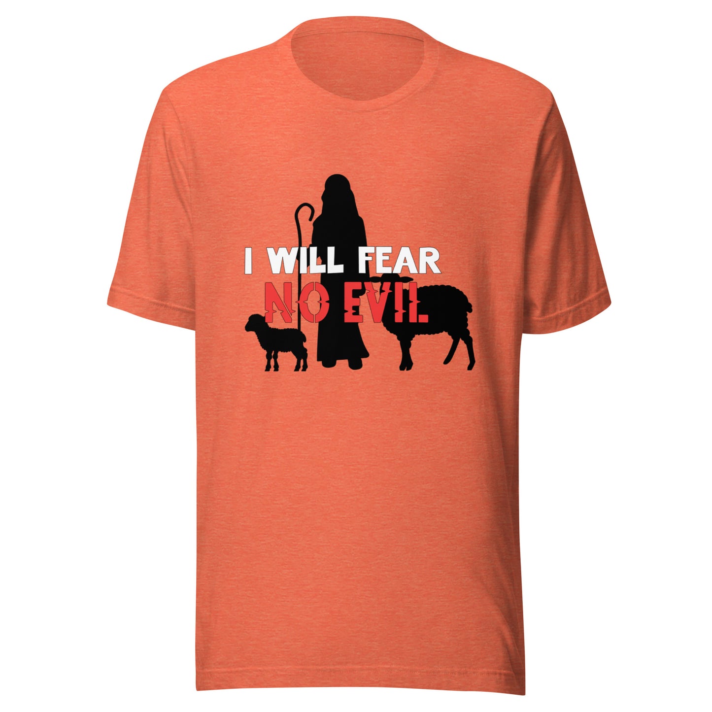 I Will Fear No Evil T-shirt