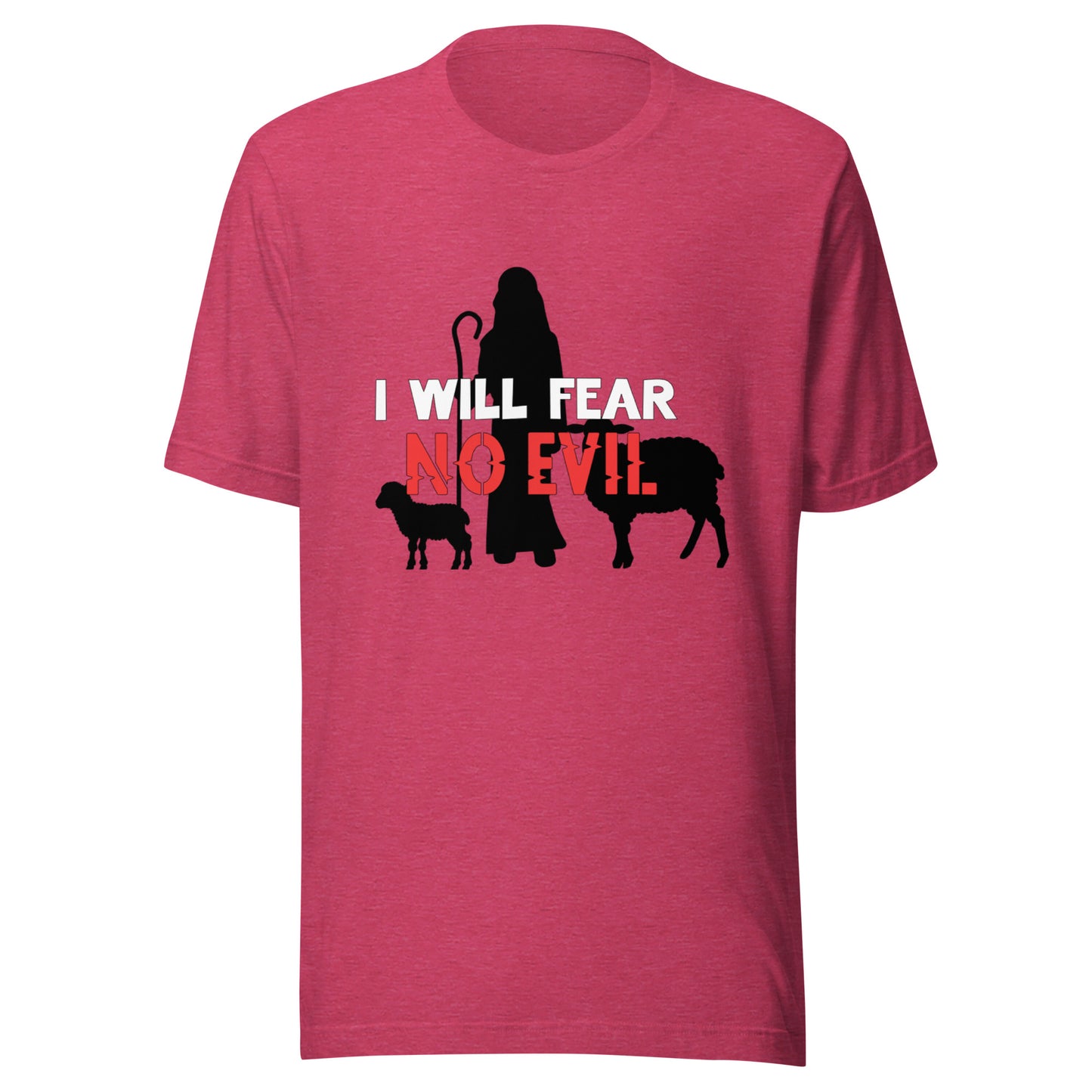 I Will Fear No Evil T-shirt