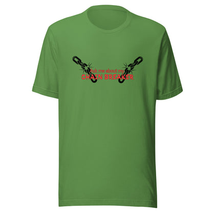 Chain Breaker T-Shirt