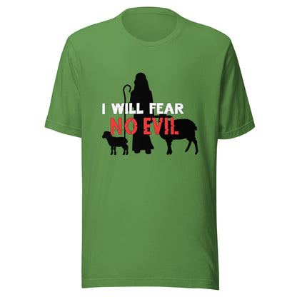 I Will Fear No Evil T-shirt