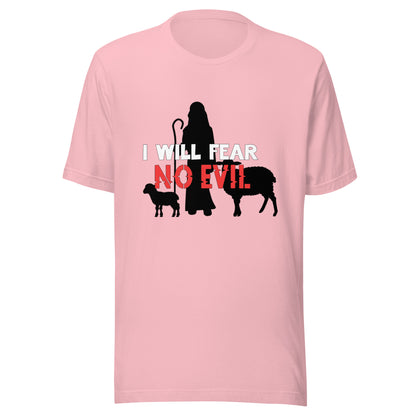 I Will Fear No Evil T-shirt