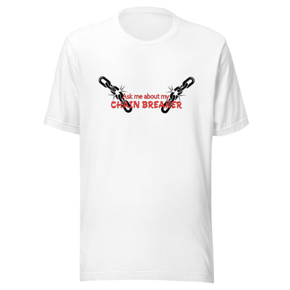 Chain Breaker T-Shirt