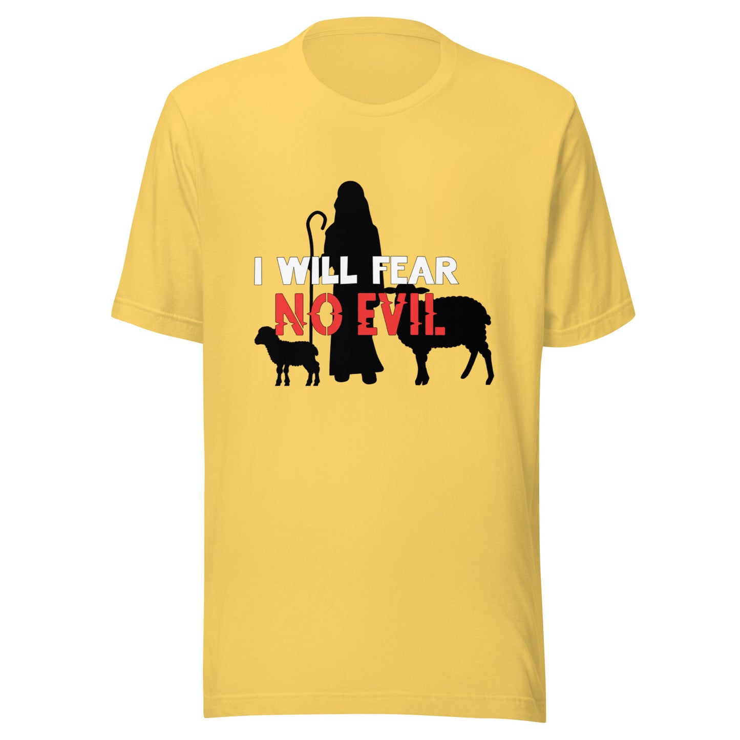 I Will Fear No Evil T-shirt